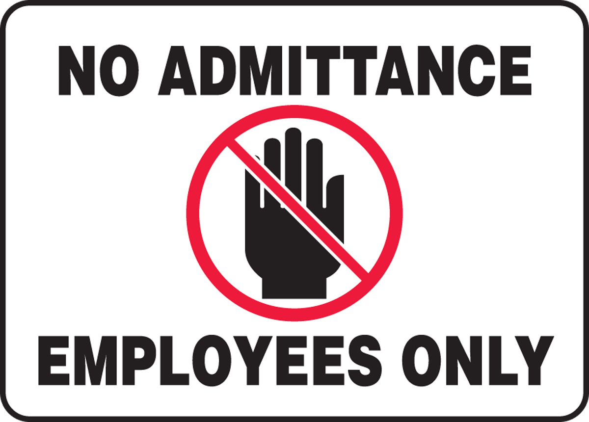 No Admittance Employees Only (w/Graphic)