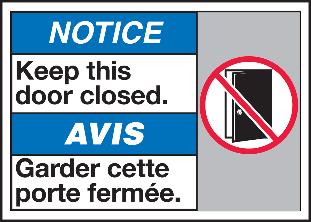 NOTICE KEEP THIS DOOR CLOSED (W/GRAPHIC)
