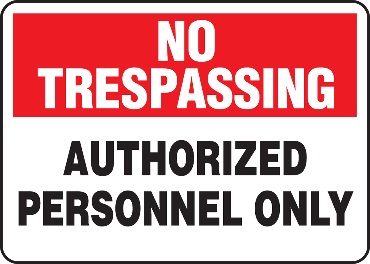 Adhesive Dura-Vinyl AccuformNo Trespassing Authorized Personnel Only Safety Sign 10 x 14 Inches MATR906XV