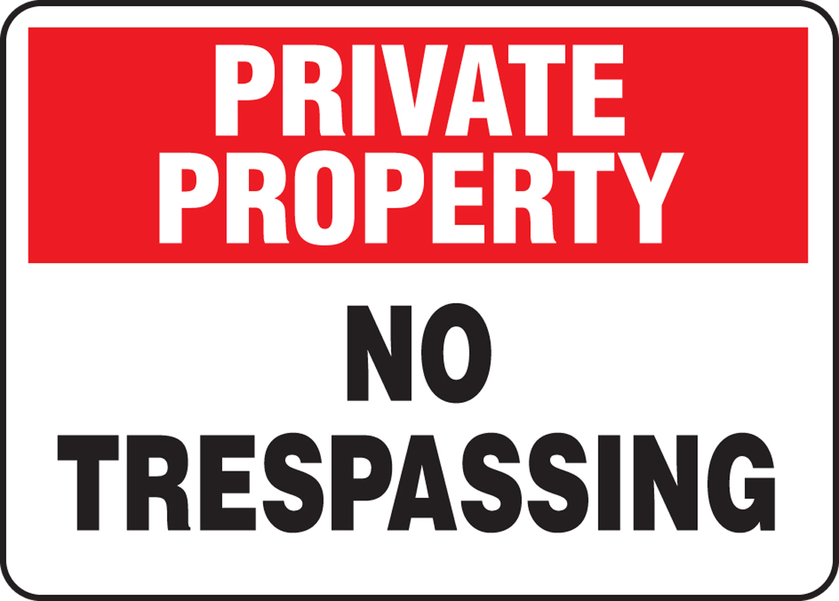 PRIVATE PROPERTY NO TRESPASSING SIGN