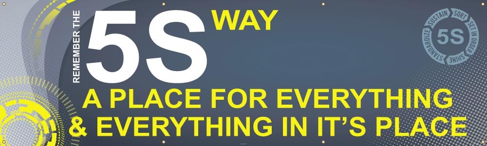 Remember the 5S Way A Place For Everything & Everything In It's Place