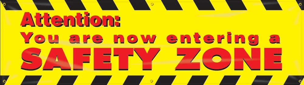 Contractor Preferred Motivational Banners: Attention: You Are Now Entering A Safety Zone