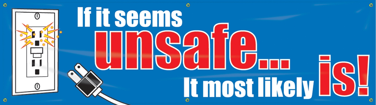 IF IT SEEMS UNSAFE IT MOST LIKELY IS!