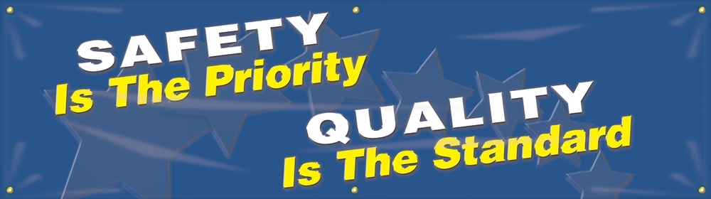 Contractor Preferred Motivational Banners: Safety Is The Priority - Quality Is The Standard
