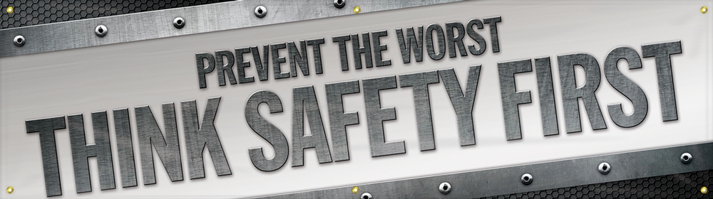Motivational Banner: Prevent The Worst - Think Safety First