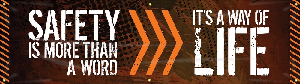 Contractor Preferred Motivational Banner: Safety Is More Than A Word, It's A Way Of Life