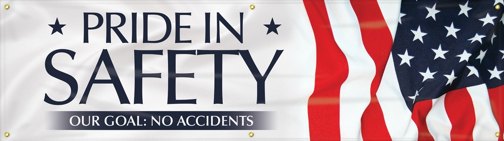 Safety Motivational Banners: PRIDE IN SAFETY, OUR GOAL: NO ACCIDENTS