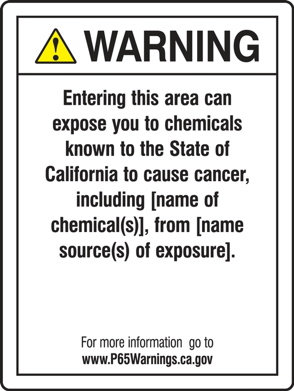 Prop 65 Warning Safety Sign: Entering This Area Can Expose You To Chemicals Known To The State Of California To Cause Cancer...