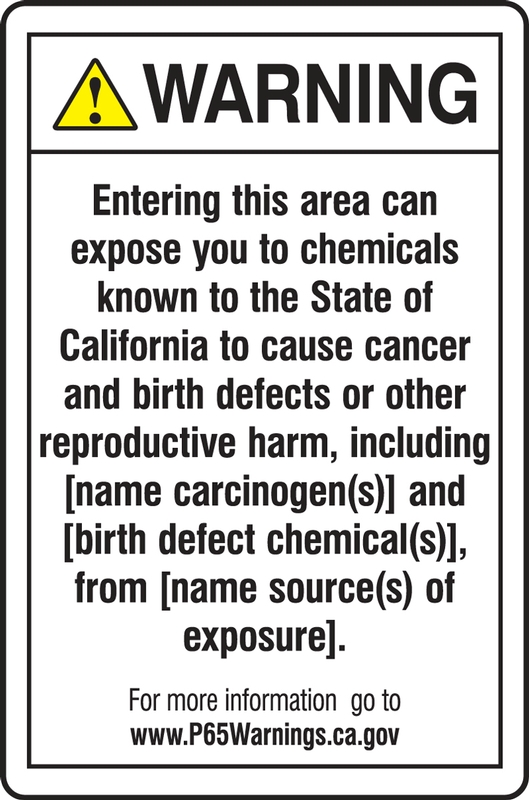 Prop 65 Warning Safety Sign: Entering This Area Can Expose You To Chemicals Known To The State Of California To Cause Cancer And Birth Defects...
