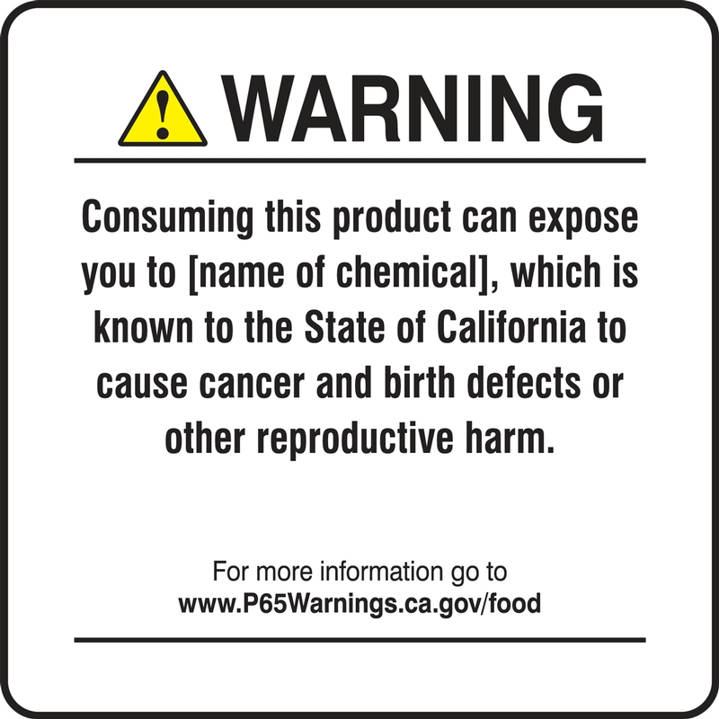 Prop 65 Warning Safety Sign: Consuming This Product Can Expose You To (Chemical Name), Which Is Known To The State Of California To Cause Cancer...