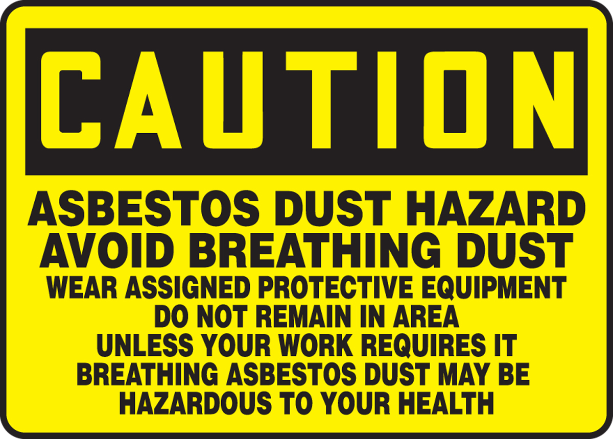 Asbestos Dust Hazard Avoid Breathing Dust Wear Assigned Protective Equipment Do Not Remain In Area Unless Your Work Requires It Breathing Asbestos Dust May Be Hazardous To Your Health Brady 22700 Plastic 10 X 14 Caution Sign Legend 
