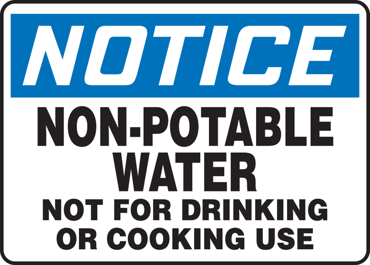 NON-POTABLE WATER NOT FOR DRINKING OR COOKING USE