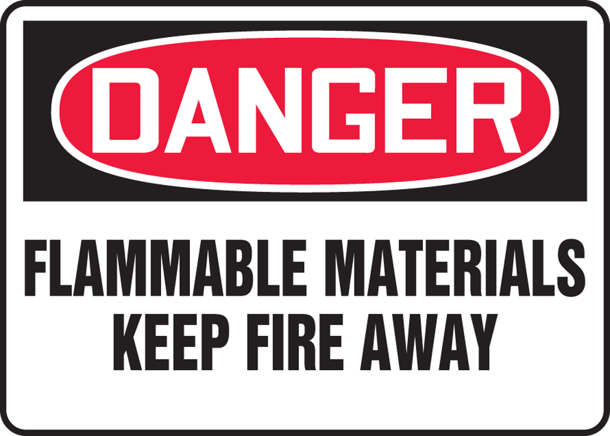 FLAMMABLE MATERIALS KEEP FIRE AWAY