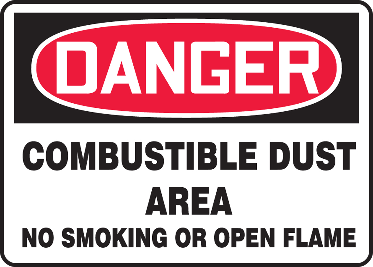 DANGER COMBUSTIBLE DUST AREA NO SMOKING OR OPEN FLAME