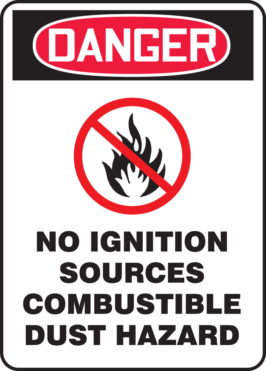 DANGER NO IGNITION SOURCES COMBUSTIBLE DUST HAZARD W/GRAPHIC