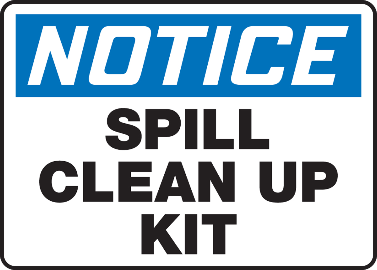 NOTICE SPILL CLEAN UP KIT OSHA SIGNAdhesive Vinyl Sign Decal