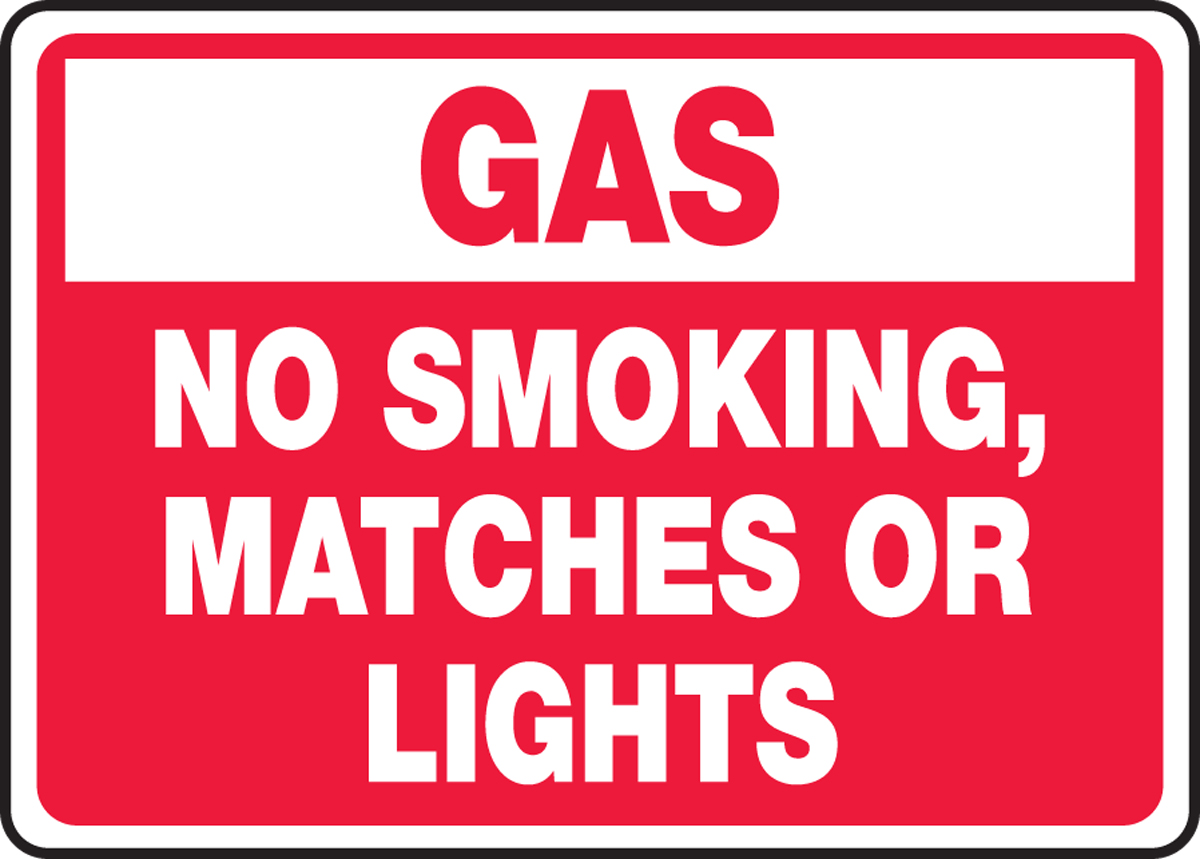 GAS NO SMOKING, MATCHES OR LIGHTS