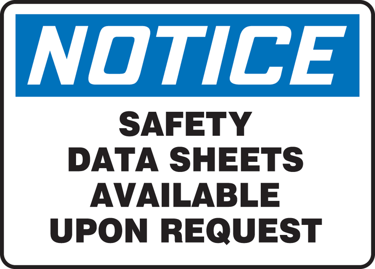 NOTICE SAFETY DATA SHEETS AVAILABLE UPON REQUEST
