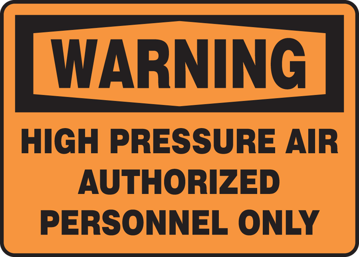 WARNING HIGH PRESSURE AIR AUTHORIZED PERSONNEL ONLY