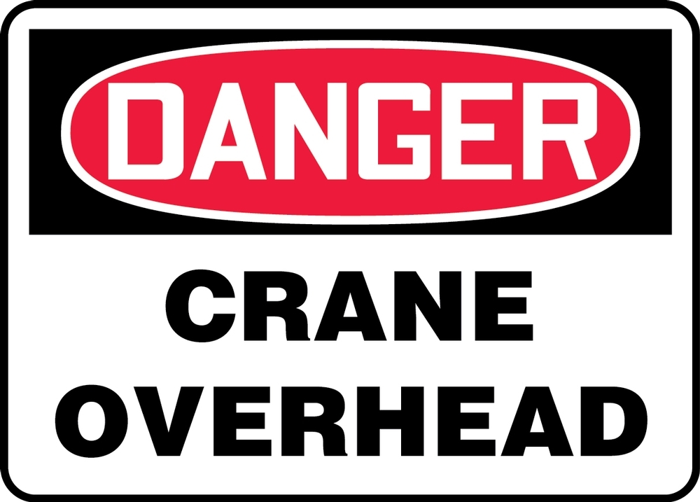 Safety Sign, Header: DANGER, Legend: DANGER CRANE OVERHEAD