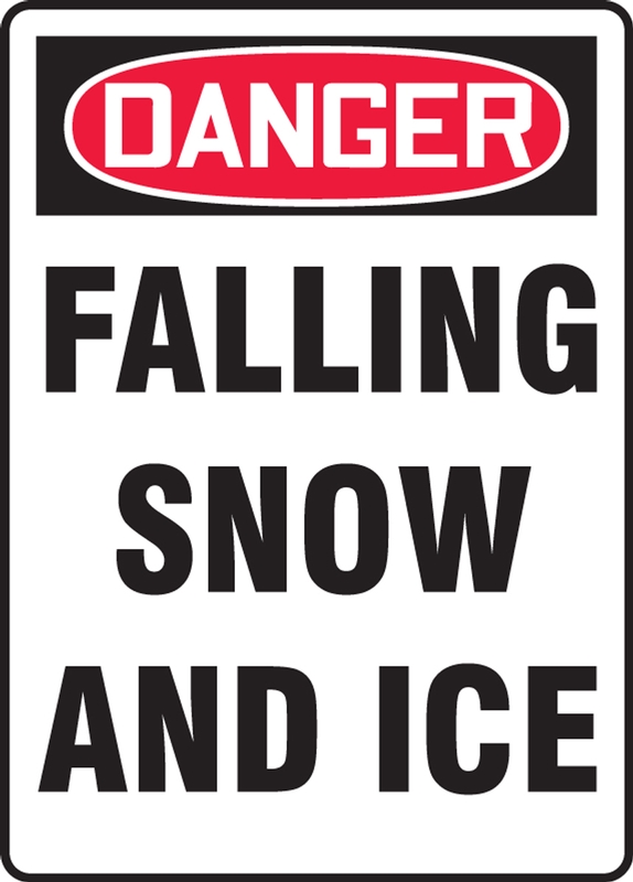DANGER FALLING SNOW AND ICE