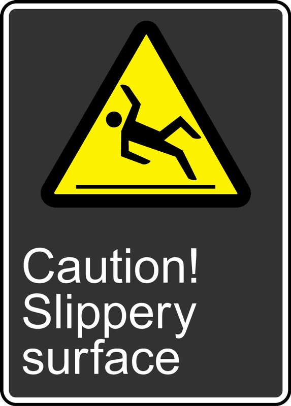 Safety Sign, Legend: CAUTION SLIPPERY SURFACE (ATTENTION SURFACE GLISSANTE)