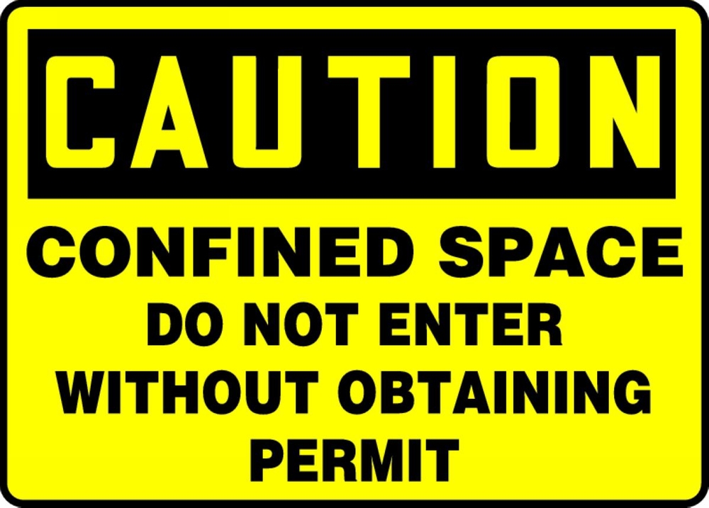 CONFINED SPACE DO NOT ENTER WITHOUT OBTAINING PERMIT