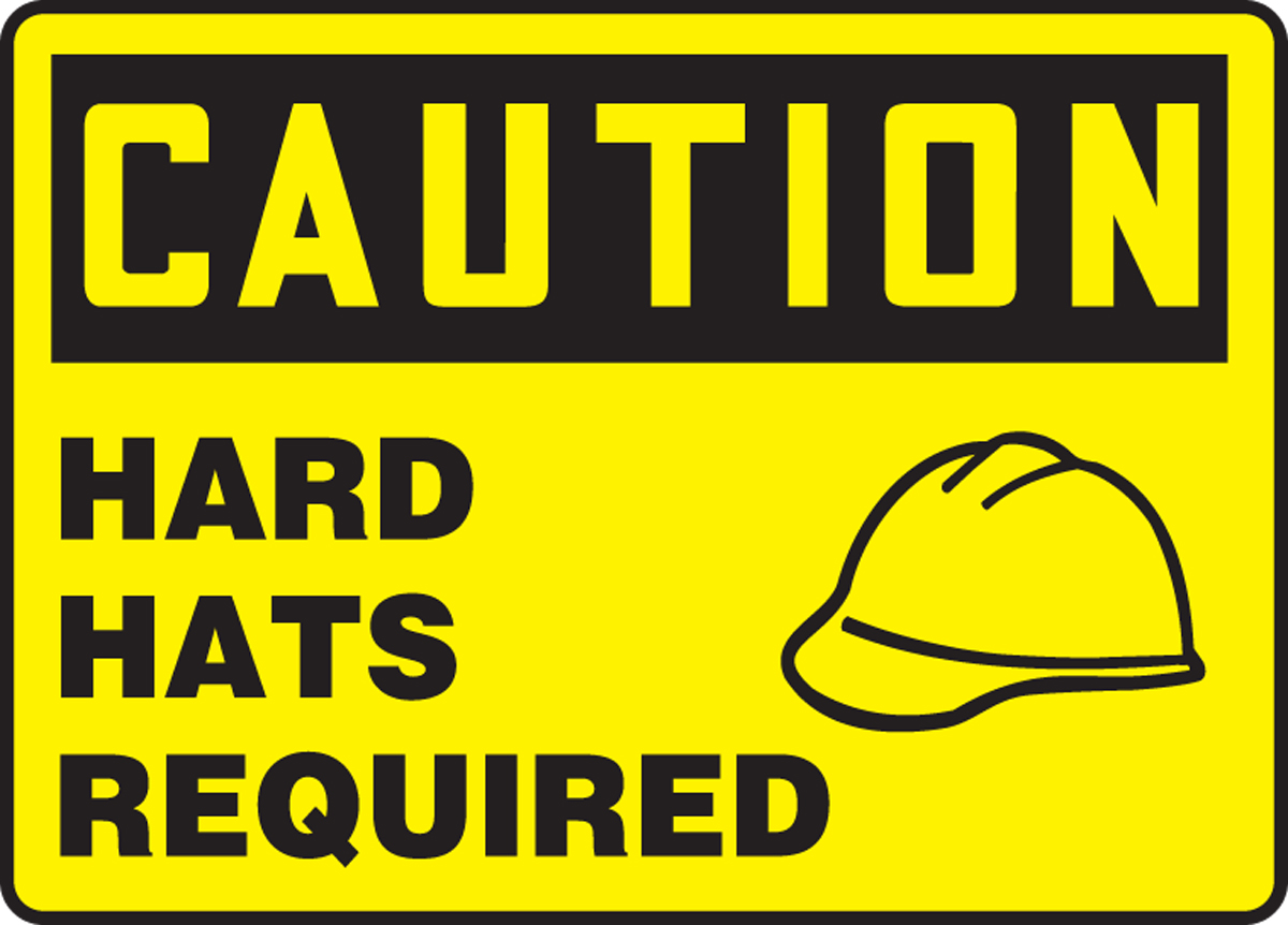 HARD HATS REQUIRED (W/GRAPHIC)