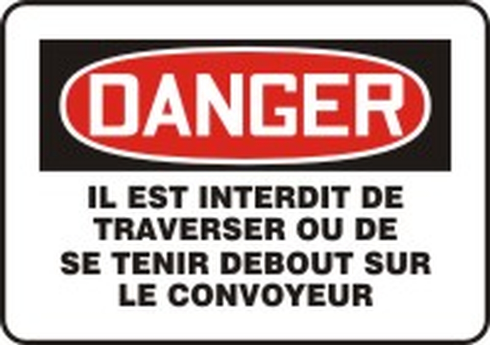 DANGER IL EST INTERDIT DE TRAVERSER OU DE SE TENIR DEBOUT SUR LE CONVOYEUR