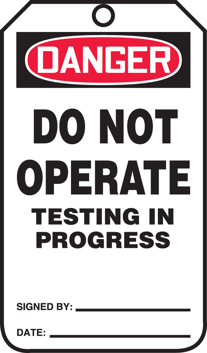 DO NOT OPERATE TESTING IN PROGRESS