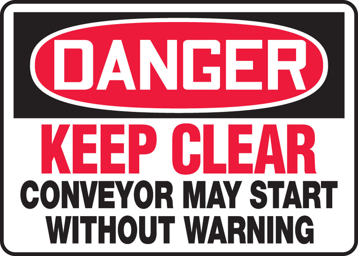 KEEP CLEAR CONVEYOR MAY START WITHOUT WARNING