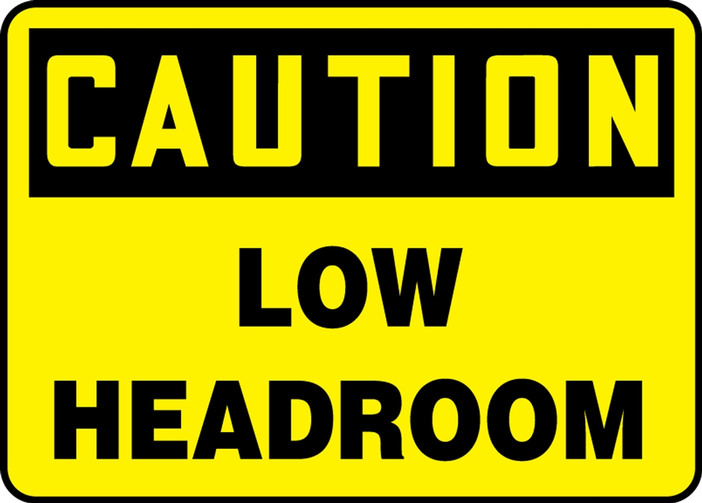 Safety Sign, Header: CAUTION, Legend: LOW HEADROOM
