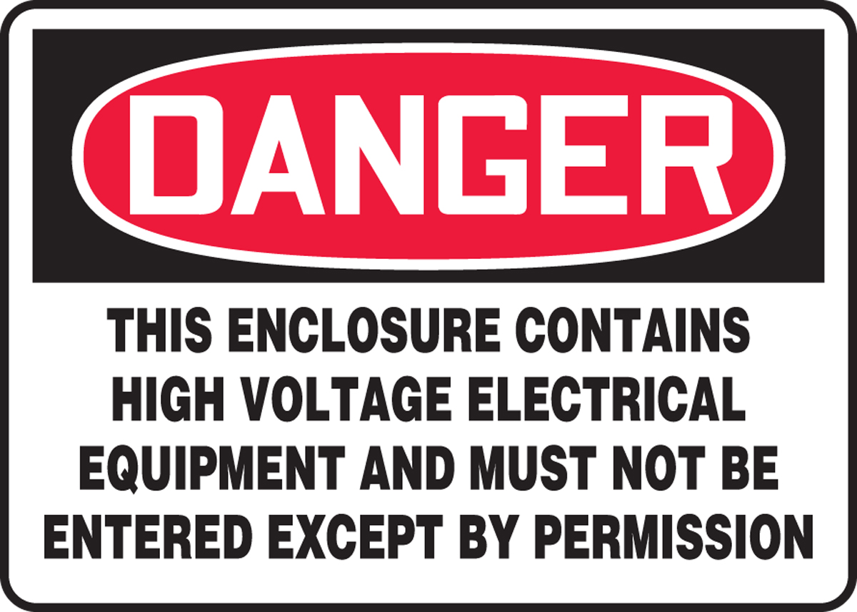THIS ENCLOSURE CONTAINS HIGH VOLTAGE ELECTRICAL EQUIPMENT AND MUST NOT BE ENTERED EXCEPT BY PERMISSION