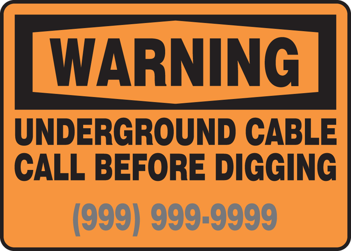 Custom Buried Cable Call Before DiggingHeavy Duty Sign or Label OSHA Danger 