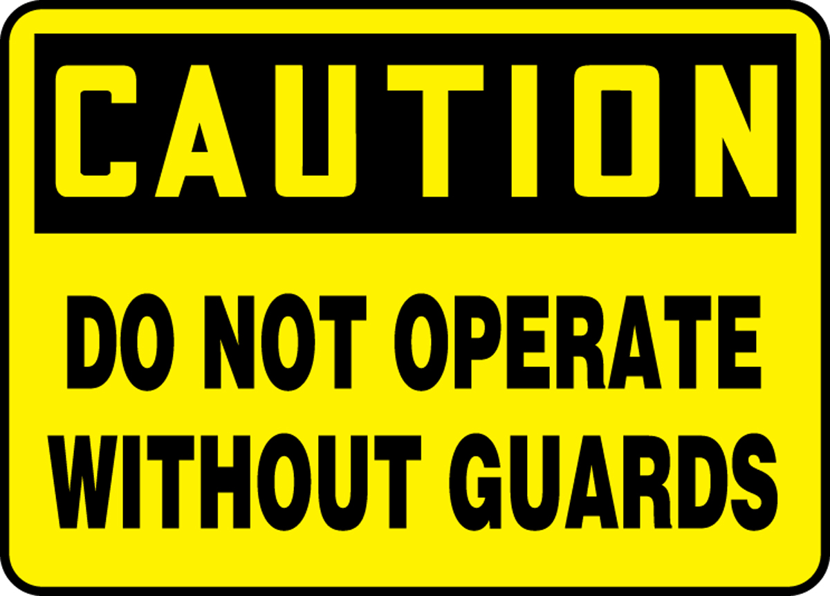 CAUTION DO NOT OPERATE WITHOUT GUARDS