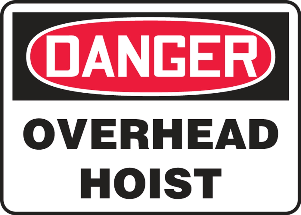 Safety Sign, Header: DANGER, Legend: OVERHEAD HOIST