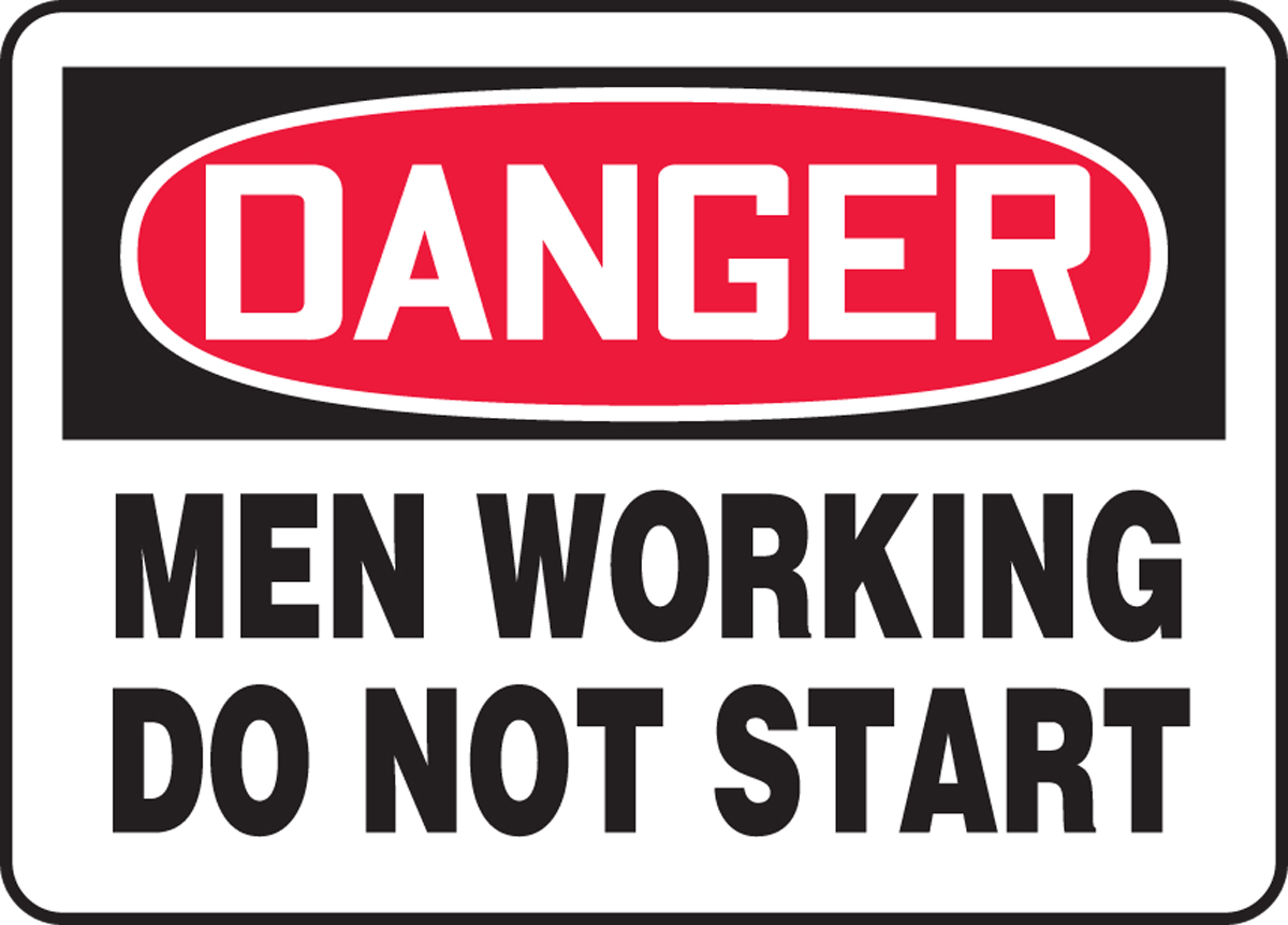 MEN WORKING DO NOT START