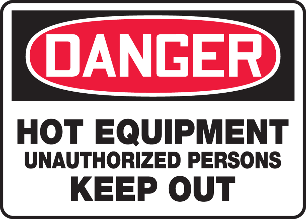 Hot Equipment Unauthorized Persons Keep Out