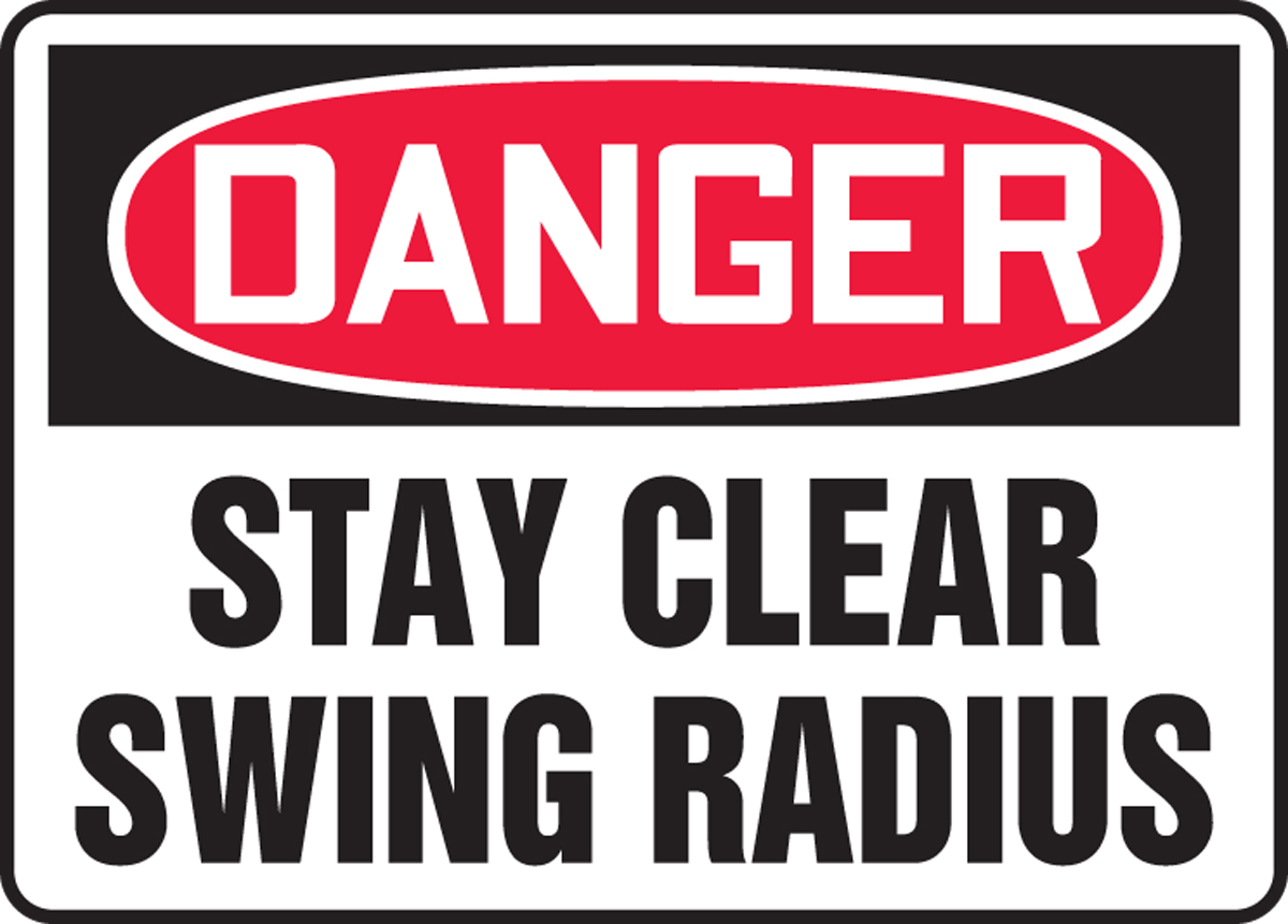 DANGER STAY CLEAR SWING RADIUS