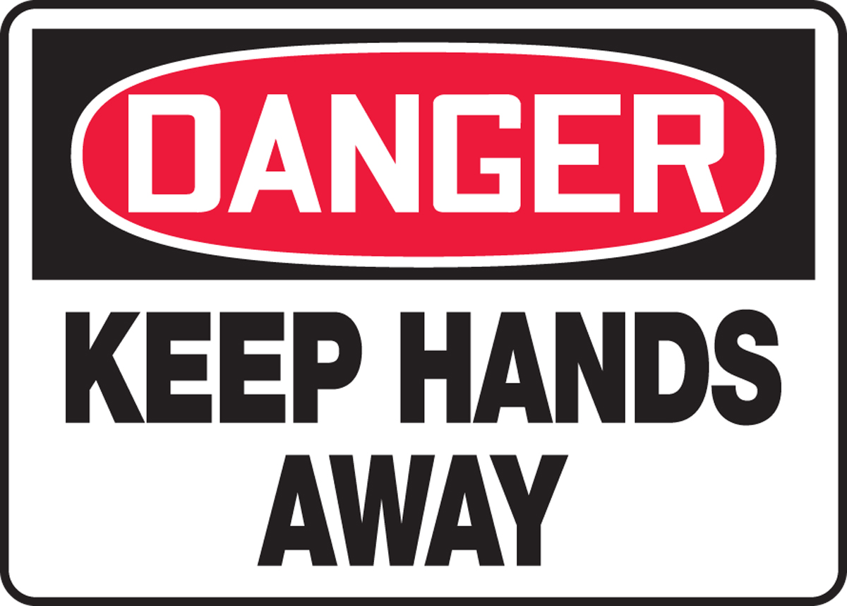 KEEP HANDS AWAY