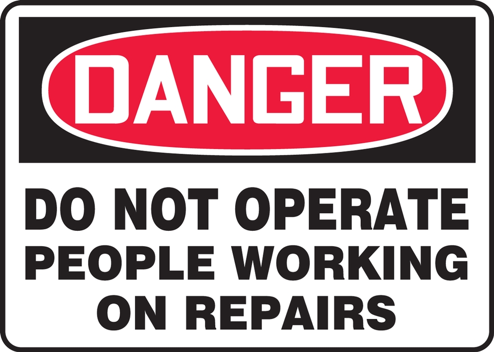 DANGER Do Not Operate People Working On Repairs