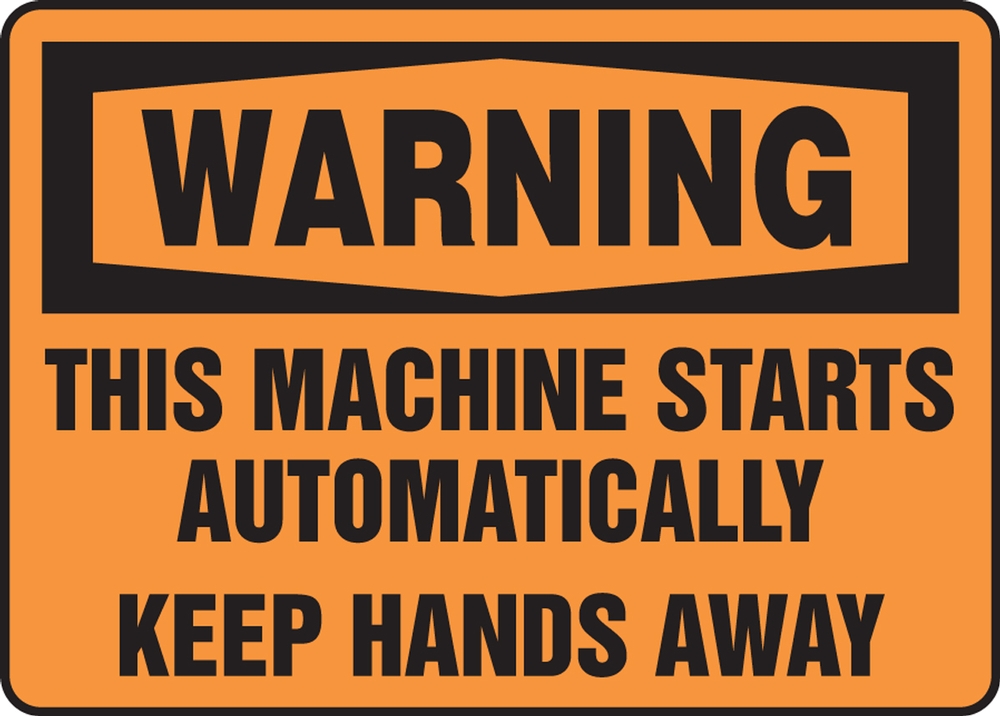 Safety Sign, Header: WARNING, Legend: THIS MACHINE STARTS AUTOMATICALLY KEEP HANDS AWAY