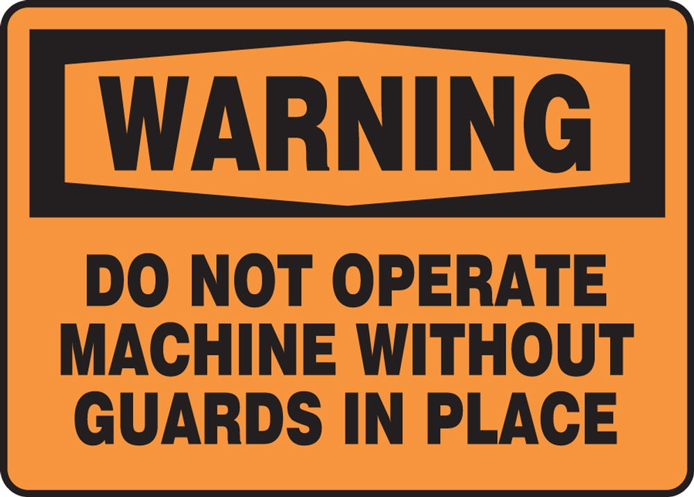 Safety Sign, Header: WARNING, Legend: DO NOT OPERATE MACHINE WITHOUT GUARDS IN PLACE