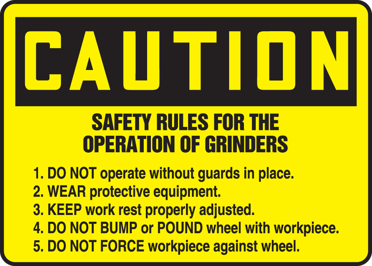 OSHA Caution Safety Sign: Safety Rules For The Operation Of Grinders ...