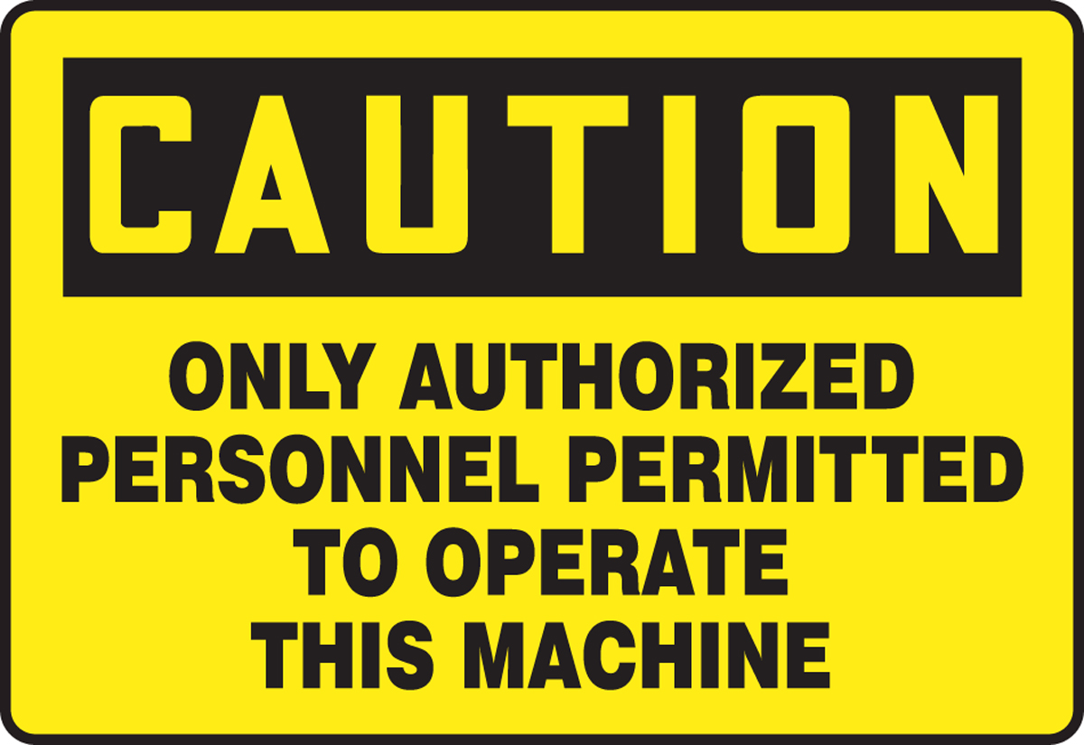 PR118 NO UNAUTHORISED PERSON MAY OPERATE THIS MACHINE SIGN UNTRAINED WORKERS 