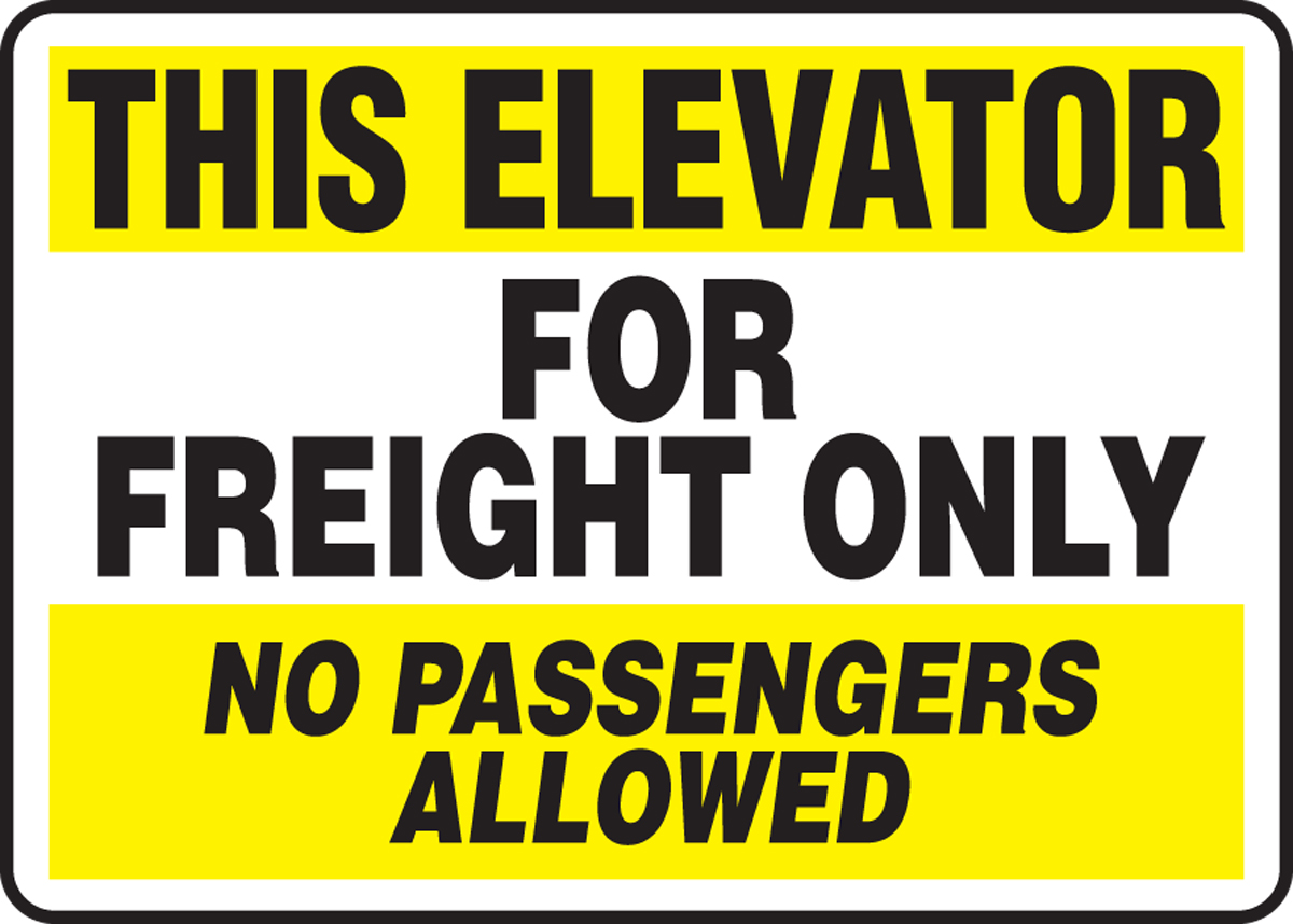 Elevator For Freight Only No Passengers Allowed Safety Sign Meqm922