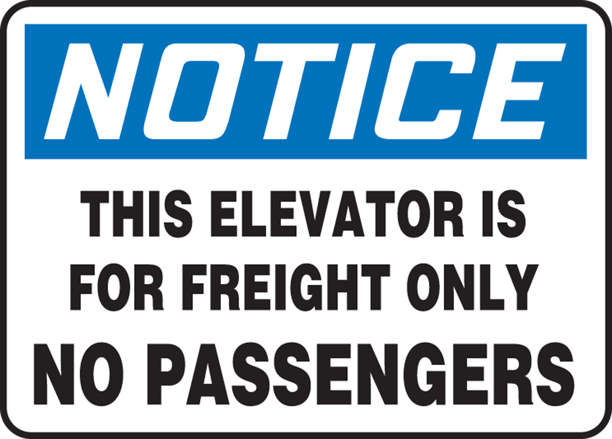 THIS ELEVATOR IS FOR FREIGHT ONLY NOT FOR PASSENGERS NOTICE SIGN NS089 