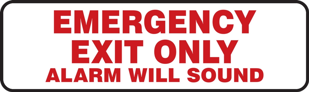 EMERGENCY EXIT ONLY ALARM WILL SOUND