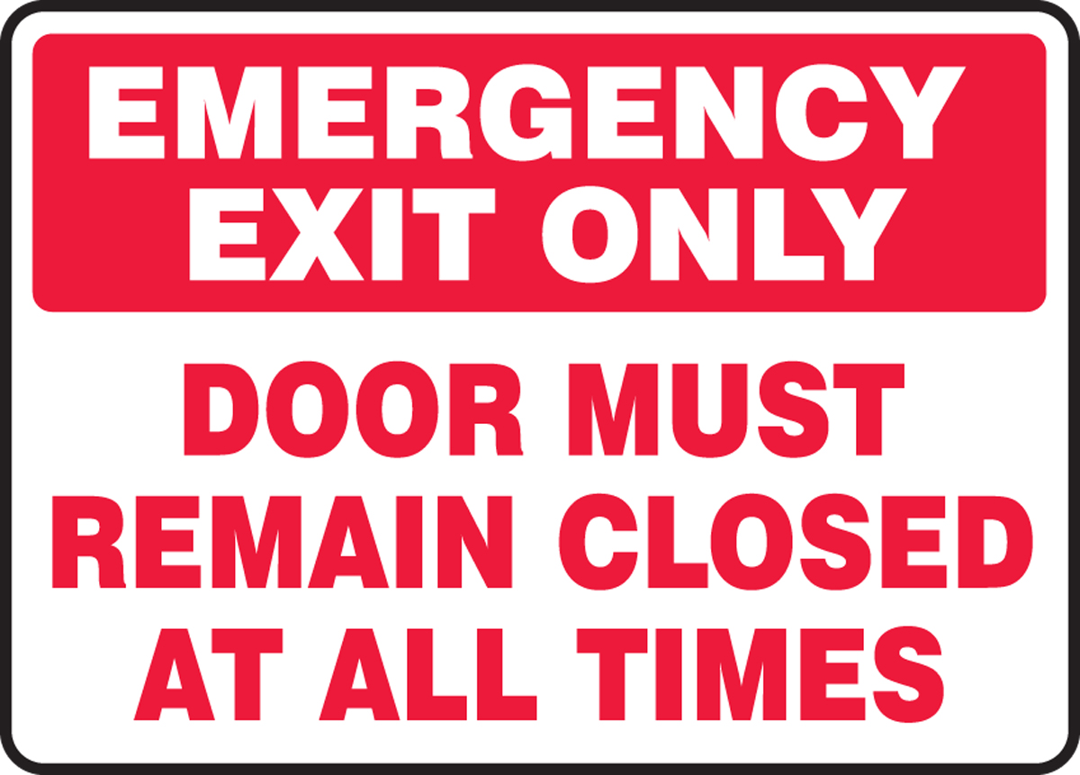 Emergency Exit Only Door Must Closed At All Times Safety Sign MEXT569