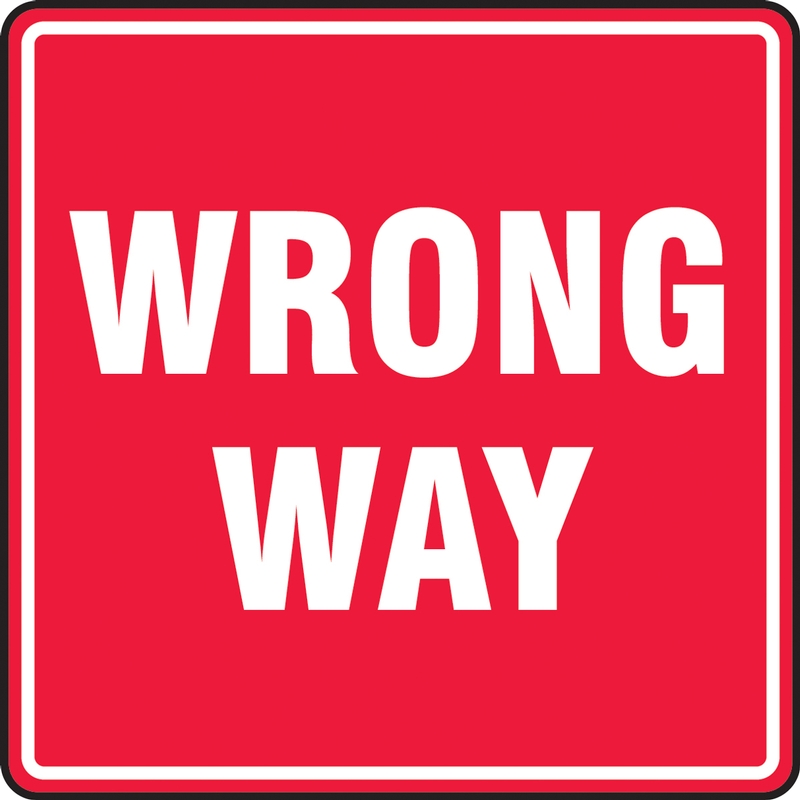 wrong way